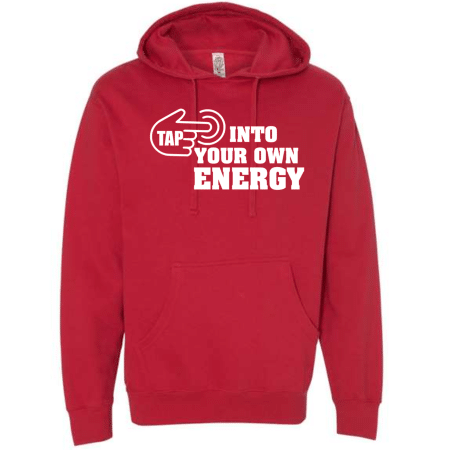 A red hoodie with the words " tap into your own energy ".