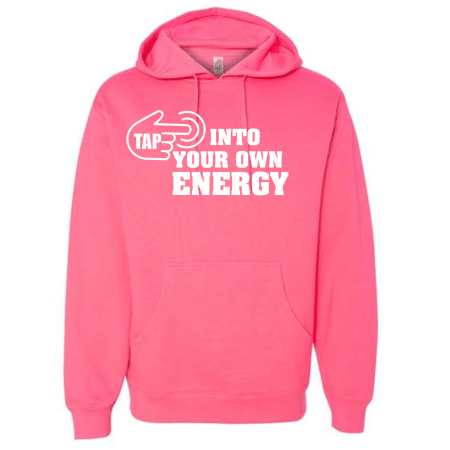 A neon pink hoodie with the words " up to your own energy ".