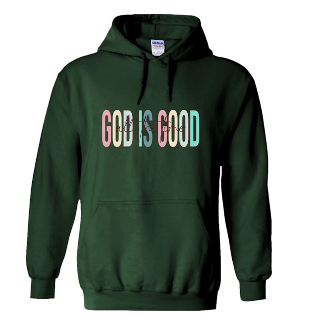 A green hoodie with the words god is good written in rainbow colors.